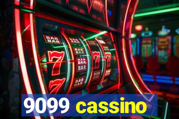 9099 cassino